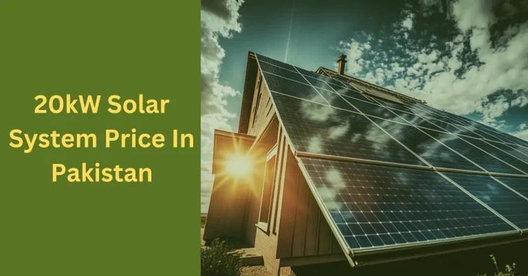 20kW Solar System Price In Pakistan 2024: An In-Depth Overview