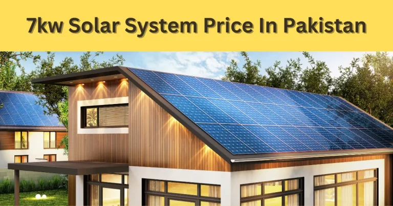 7kW Solar System Price In Pakistan 2024: Complete Guide
