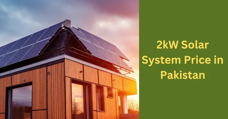 2kW Solar System Price in Pakistan: Cost, Installation, and Buying Guide