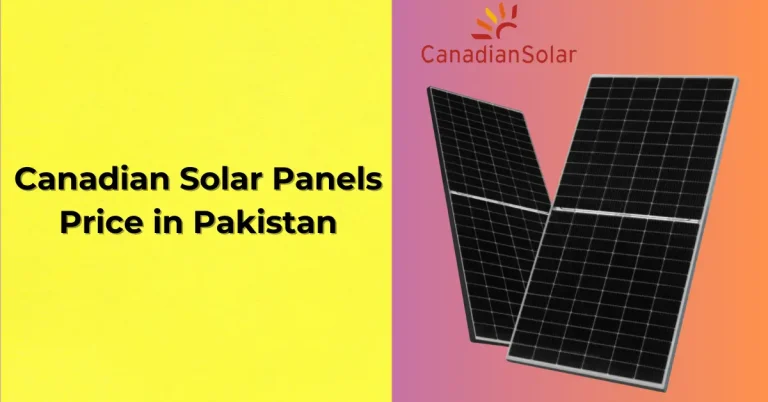 Canadian Solar Panel Price In Pakistan in June 2024: Market Trends and Pricing Insights
